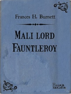 Frances Hodgson Burnett - Mali lord Fauntleroy