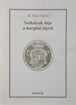 Balás Gábor - Székelyek útja a hargitai tájról