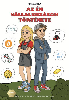 Pinke Attila - Az �n v�llalkoz�som t�rt�nete
