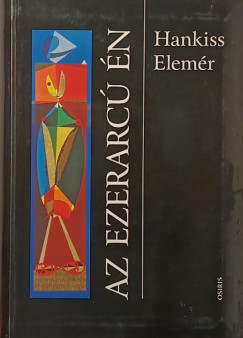 Hankiss Elem�r - Az ezerarc� �n