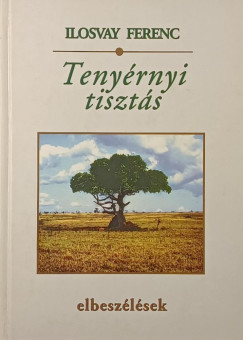 Ilosvay Ferenc - Teny�rnyi tiszt�s