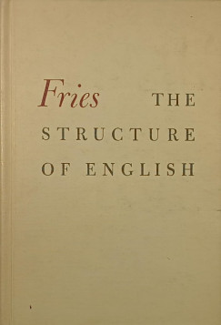 Charles Carpenter Fries - The Structure of English