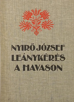 Nyirő József - Leánykérés a Havason