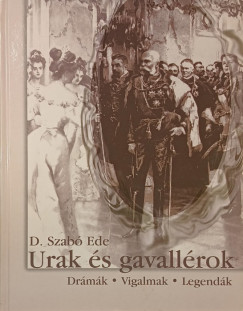 D. Szab� Ede - Urak �s gavall�rok
