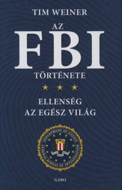 Tim Weiner - Az FBI trtnete