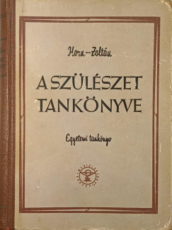 Dr. Horn Bla - Zoltn Imre - A szlszet tanknyve