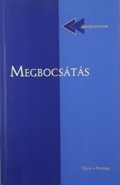 Mllner Andrs   (Szerk.) - Odorics Ferenc   (Szerk.) - Megbocsts