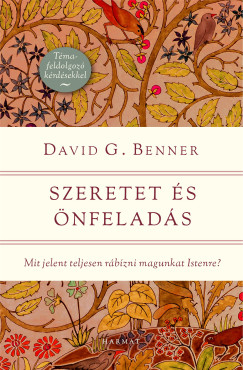 David G. Benner - Szeretet és önfeladás