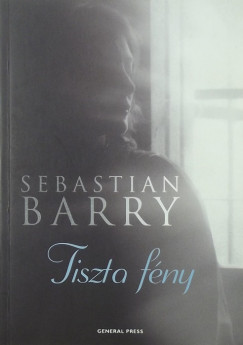 Sebastian Barry - Tiszta fny