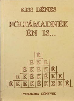 Kiss Dnes - Fltmadnk n is... - dediklt