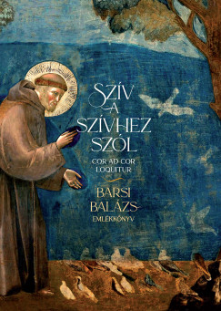 Udvarhelyi Olivr   (Szerk.) - Szv a szvhez szl - Barsi Balzs-emlkknyv