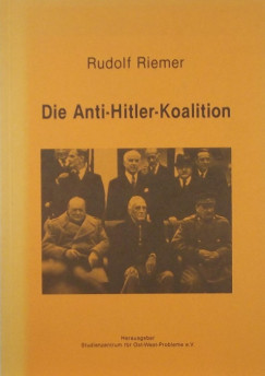 Rudolf Riemer - Die Anti-Hitler-Koalition