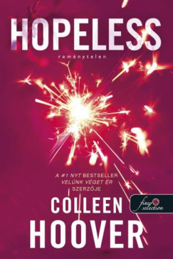 Colleen Hoover - Hopeless - Remnytelen (Remnytelen 1.)