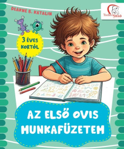 Dekn B. Katalin   (sszell.) - Az els ovis munkafzetem