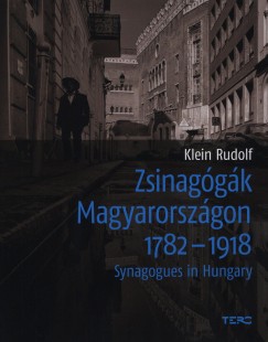 Klein Rudolf - Zsinaggk Magyarorszgon 1782-1918