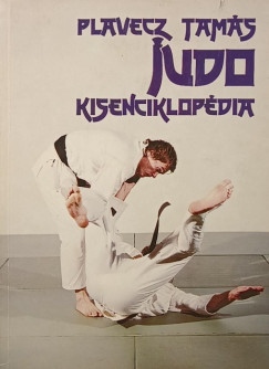 Plavecz Tam�s - Judo kisenciklop�dia