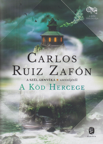 Carlos Ruiz Zafón - A Köd Hercege