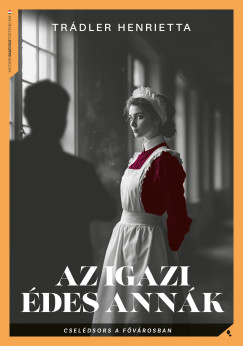 Tr�dler Henrietta - Az igazi �des Ann�k