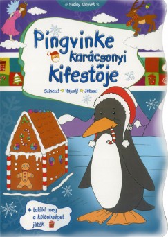 Tyihk Katalin   (Szerk.) - Pingvinke karcsonyi kifestje