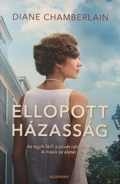Diane Chamberlain - Ellopott h�zass�g
