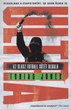 Tobias Jones - Ultra - Az olasz futball stt oldala