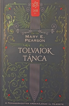 Mary E. Pearson - Tolvajok tánca