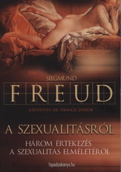 Sigmund Freud - A szexualitsrl
