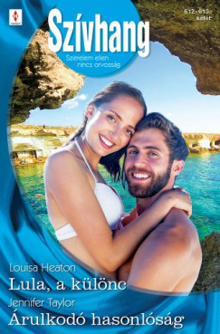 Louisa Heaton; Jennifer Taylor - Szvhang 612.-613. - Lula, a klnc; rulkod hasonlsg
