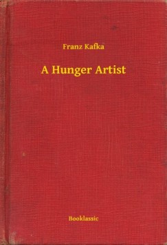 Franz Kafka - A Hunger Artist
