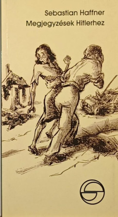 Sebastian Haffner - Megjegyzések Hitlerhez