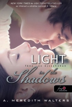A. Meredith Walters - Light in the Shadows - Fny az jszakban