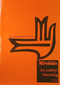 Szab� Zsolt   (Szerk.) - M�vel�d�s - Az erd�lyi Mez�s�g