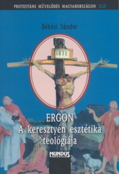 Ergon. A keresztyn eszttika teolgija