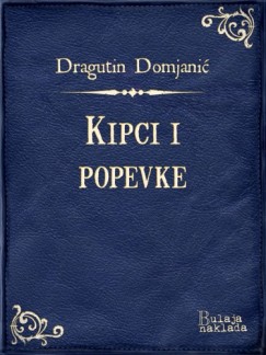 Dragutin Domjani� - Kipci i popevke