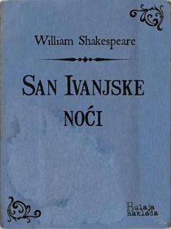 William Shakespeare - San Ivanjske noi
