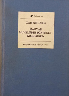 Zs�mb�ki L�szl� - Magyar m�vel�d�st�rt�neti kislexikon - reprint