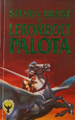 Steven Brust - A lerombolt palota