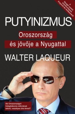 Walter Laqueur - Laqueur Walter - Putyinizmus
