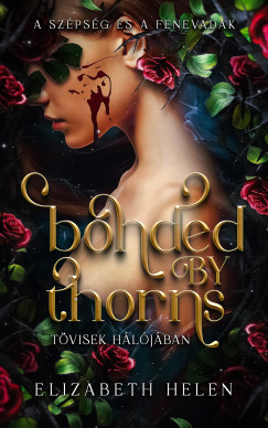 Elizabeth Helen - Bonded by Thorns - Tvisek hljban