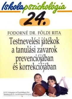 Fodorn Dr. Fldi Rita - Testnevelsi jtkok a tanulsi zavarok prevencijban s korrekcijban