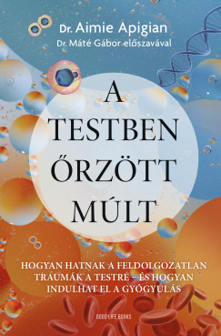 Dr. Aimie Apigian - A testben �rz�tt m�lt