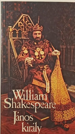 William Shakespeare - Jnos kirly