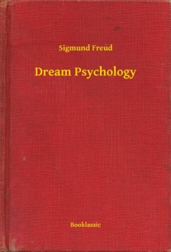 Sigmund Freud - Freud Sigmund - Dream Psychology