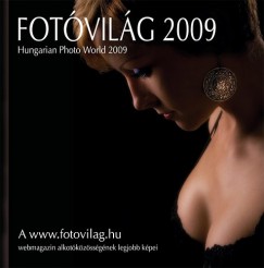 Kups Ildik   (Szerk.) - Fotvilg 2009 - Hungarian Photo World 2009