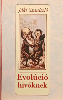 Jáki Szaniszló - Evolúció hívőknek
