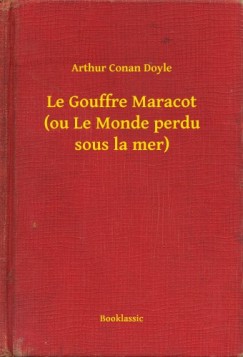 Doyle Arthur Conan - Le Gouffre Maracot (ou Le Monde perdu sous la mer)