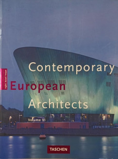 Philip Jodidio - Contemporary European Architects (Volume VI)
