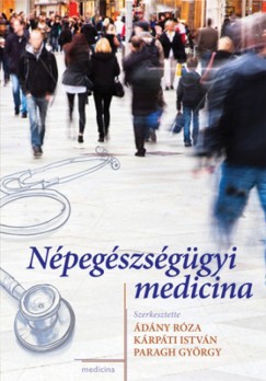 dny Rza   (Szerk.) - Krpti Istvn   (Szerk.) - Paragh Gyrgy   (Szerk.) - Npegszsggyi medicina