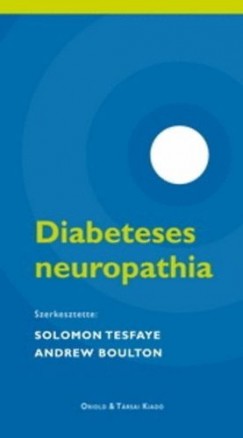 Andrew Boulton   (Szerk.) - Solomon Tesfaye   (Szerk.) - Diabeteses neuropathia