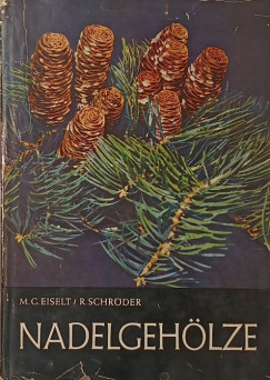 M. C. Eiselt - R. Schröder - Nadelgehölze